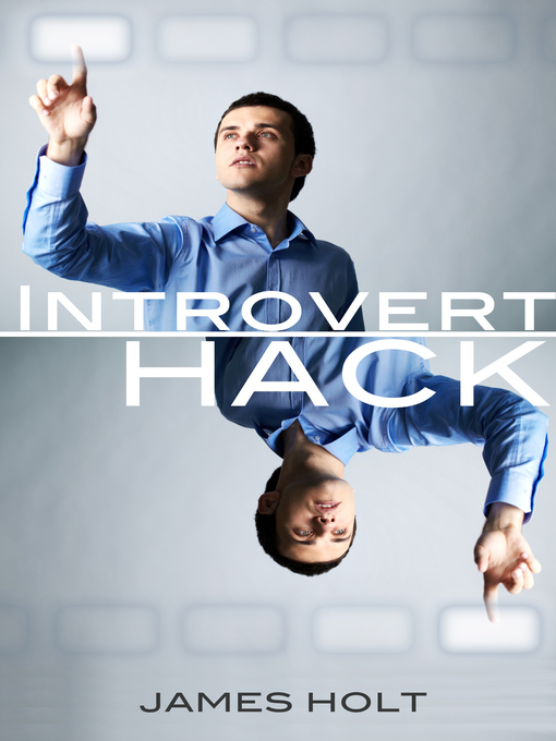 Title details for Introvert Hack by James Holt - Available
